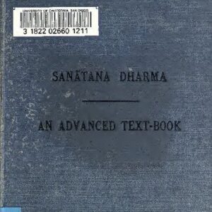 خرید و دانلود نسخه کامل کتاب Sanatana Dharma: An Advanced Textbook of Hindu Religion and Ethics