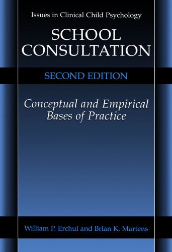 خرید و دانلود نسخه کامل کتاب School Consultation: Conceptual and Empirical Bases of Practice, Second Edition (Issues in Clinical Child Psychology)_68cbee05317b1.jpeg خرید و دانلود نسخه کامل کتاب School Consultation: Conceptual and Empirical Bases of Practice, Second Edition (Issues in Clinical Child Psychology)