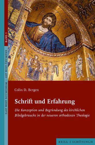 خرید و دانلود نسخه کامل کتاب Schrift und Erfahrung : Die Konzeption und Begründung des kirchlichen Bibelgebrauchs in der neueren orthodoxen Theologie_68cd1711d590b.jpeg خرید و دانلود نسخه کامل کتاب Schrift und Erfahrung : Die Konzeption und Begründung des kirchlichen Bibelgebrauchs in der neueren orthodoxen Theologie