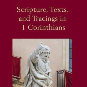 خرید و دانلود نسخه کامل کتاب Scripture, Texts, and Tracings in 1 Corinthians