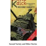 خرید و دانلود نسخه کامل کتاب Second Variety: And Other Classic Stories (The Collected Stories of Philip K. Dick, Vol. 3)