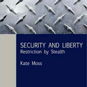 خرید و دانلود نسخه کامل کتاب Security and Liberty: Restriction by Stealth (Crime Prevention and Security Management)