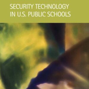 خرید و دانلود نسخه کامل کتاب Security Technology in U.S. Public Schools (Criminal Justice)