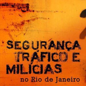 خرید و دانلود نسخه کامل کتاب Segurança, tráfico e milícia no Rio de Janeiro