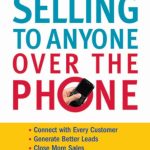 خرید و دانلود نسخه کامل کتاب Selling to Anyone Over the Phone, Second Edition