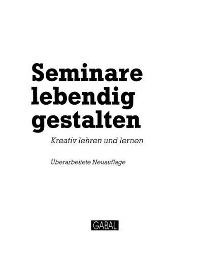 خرید و دانلود نسخه کامل کتاب Seminare lebendig gestalten – Kreativ lehren und lernen_68baca71897c4.jpeg خرید و دانلود نسخه کامل کتاب Seminare lebendig gestalten – Kreativ lehren und lernen
