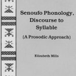 خرید و دانلود نسخه کامل کتاب Senoufo Phonology, Discourse to Syllable (A Prosodic Approach)