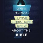 خرید و دانلود نسخه کامل کتاب Seven Things I Wish Christians Knew about the Bible