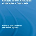 خرید و دانلود نسخه کامل کتاب Shared Idioms, Sacred Symbols, and the Articulation of Identities in South Asia