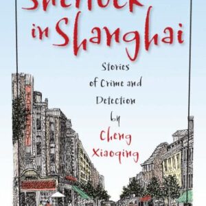 خرید و دانلود نسخه کامل کتاب Sherlock in Shanghai: Stories of Crime And Detection
