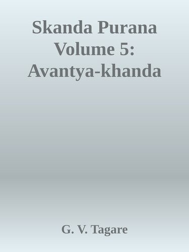 خرید و دانلود نسخه کامل کتاب Skanda Purana Volume 5: Avantya-khanda_68cda44a67653.jpeg خرید و دانلود نسخه کامل کتاب Skanda Purana Volume 5: Avantya-khanda