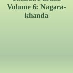 خرید و دانلود نسخه کامل کتاب Skanda Purana Volume 6: Nagara-khanda