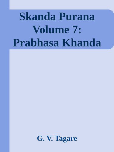 خرید و دانلود نسخه کامل کتاب Skanda Purana Volume 7: Prabhasa Khanda_68cda420051e7.jpeg خرید و دانلود نسخه کامل کتاب Skanda Purana Volume 7: Prabhasa Khanda
