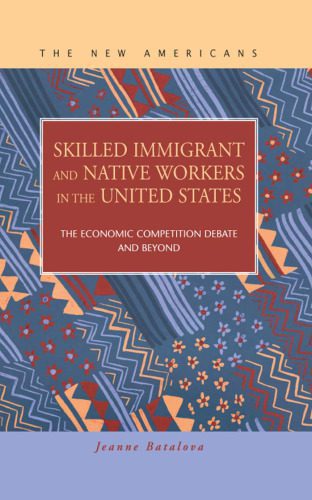 خرید و دانلود نسخه کامل کتاب Skilled Immigrant and Native Workers in the United States: The Economic Competition Debate and Beyond (The New Americans) (Criminal Justice)_68c9f5de2a4c3.jpeg خرید و دانلود نسخه کامل کتاب Skilled Immigrant and Native Workers in the United States: The Economic Competition Debate and Beyond (The New Americans) (Criminal Justice)