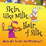 خرید و دانلود نسخه کامل کتاب Skin Like Milk, Hair of Silk: What Are Similes and Metaphors? (Words Are Categorical)