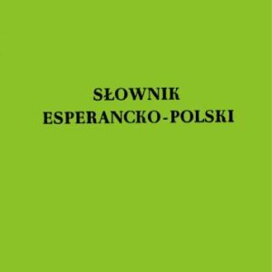 خرید و دانلود نسخه کامل کتاب Slownik Esperancko-Polski (Vortaro Esperanto-Pola)