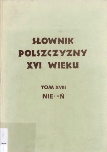 خرید و دانلود نسخه کامل کتاب Słownik polszczyzny XVI wieku. T. 18 (Nierowien – Ń)_68b9bc96bf7b5.jpeg خرید و دانلود نسخه کامل کتاب Słownik polszczyzny XVI wieku. T. 18 (Nierowien – Ń)