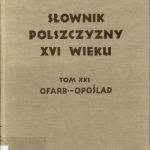 خرید و دانلود نسخه کامل کتاب Słownik polszczyzny XVI wieku. T.21 (Ofarbować – Opoślad)