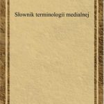 خرید و دانلود نسخه کامل کتاب Słownik terminologii medialnej