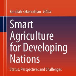 خرید و دانلود نسخه کامل کتاب Smart Agriculture for Developing Nations: Status, Perspectives and Challenges