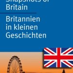 خرید و دانلود نسخه کامل کتاب Snapshots of Britain – Britannien in kleinen Geschichten