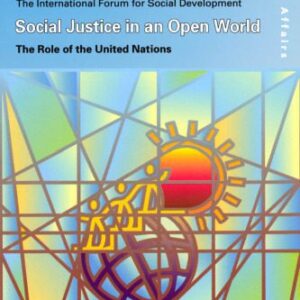 خرید و دانلود نسخه کامل کتاب Social Justice in an Open World: The Role of the United Nations (Economic & Social Affairs)