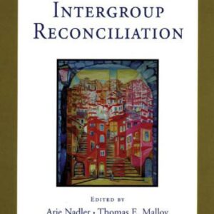 خرید و دانلود نسخه کامل کتاب Social Psychology of Intergroup Reconciliation: From Violent Conflict to Peaceful Co-Existence