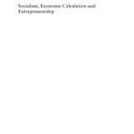 خرید و دانلود نسخه کامل کتاب Socialism, economic calculation and entrepreneurship
