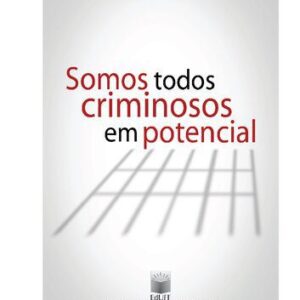 خرید و دانلود نسخه کامل کتاب Somos todos criminosos em potencial