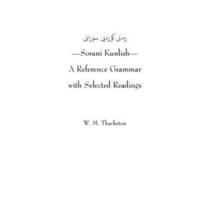 خرید و دانلود نسخه کامل کتاب Sorani Kurdish: a reference grammar with selected readings. زمانی کوردیی سۆرانی