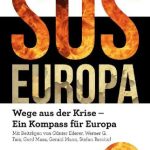 خرید و دانلود نسخه کامل کتاب SOS Europa: Wege aus der Krise – Ein Kompass für Europa