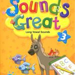 خرید و دانلود نسخه کامل کتاب Sounds Great 3 – Long Vowel Sounds