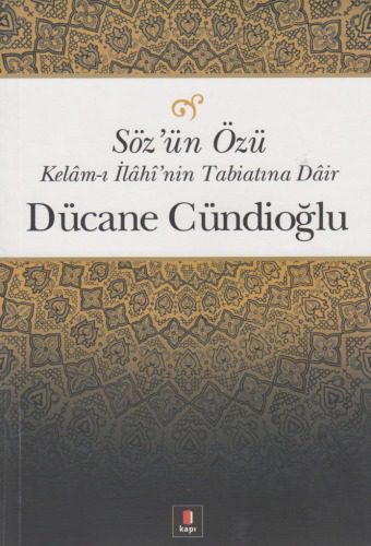 خرید و دانلود نسخه کامل کتاب Söz’ün Özü (Kelâm-ı İlâhî’nin Tabiatına Dâir)_68cf0749dcc95.jpeg خرید و دانلود نسخه کامل کتاب Söz’ün Özü (Kelâm-ı İlâhî’nin Tabiatına Dâir)