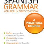 خرید و دانلود نسخه کامل کتاب Spanish Grammar You Really Need To Know