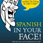 خرید و دانلود نسخه کامل کتاب Spanish in Your Face!