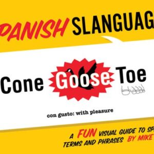 خرید و دانلود نسخه کامل کتاب Spanish Slanguage: A Fun Visual Guide to Spanish Terms and Phrases