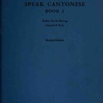 خرید و دانلود نسخه کامل کتاب Speak Cantonese. Book 1