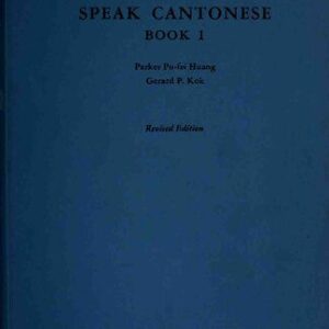 خرید و دانلود نسخه کامل کتاب Speak Cantonese. Book 1