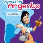 خرید و دانلود نسخه کامل کتاب Speaking Argento: A Guide to Spanish from Argentina