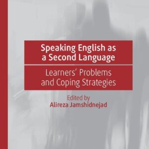 خرید و دانلود نسخه کامل کتاب Speaking English as a Second Language: Learners’ Problems and Coping Strategies