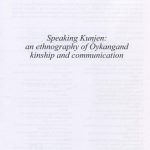 خرید و دانلود نسخه کامل کتاب Speaking Kunjen: An Ethnography of Oykangand Kinship and Communication