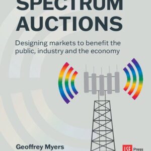 خرید و دانلود نسخه کامل کتاب Spectrum Auctions: Designing Markets to Benefit the Public, Industry and the Economy