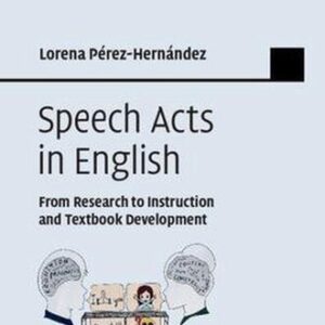 خرید و دانلود نسخه کامل کتاب Speech Acts in English: From Research to Instruction and Textbook Development