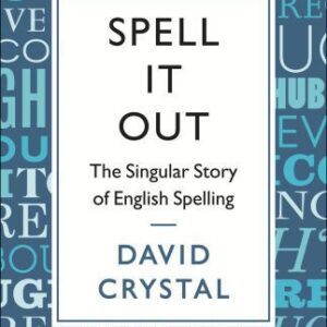 خرید و دانلود نسخه کامل کتاب Spell it Out: The Story of English Spelling