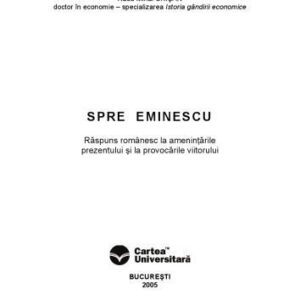 خرید و دانلود نسخه کامل کتاب Spre Eminescu: răspuns românesc la ameninţările prezentului şi la provocările viitorului