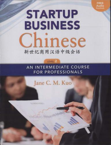 خرید و دانلود نسخه کامل کتاب Startup Business Chinese, Level 2: An Intermediate Course for Professionals_68b95b189f622.jpeg خرید و دانلود نسخه کامل کتاب Startup Business Chinese, Level 2: An Intermediate Course for Professionals