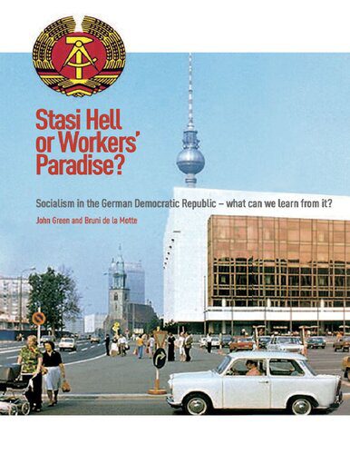 خرید و دانلود نسخه کامل کتاب Stasi Hell or Workers’ Paradise – Socialism in the German Democratic Republic, What Can We Learn from It_68c7ea17afa4b.jpeg خرید و دانلود نسخه کامل کتاب Stasi Hell or Workers’ Paradise – Socialism in the German Democratic Republic, What Can We Learn from It