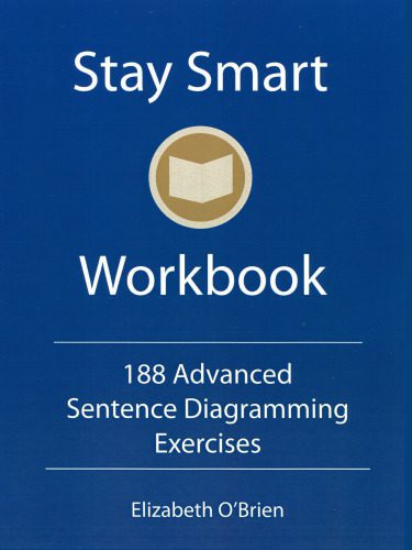 خرید و دانلود نسخه کامل کتاب Stay Smart Workbook: 188 Advanced Sentence Diagramming Exercises: Grammar the Easy Way_68c042142c48e.jpeg خرید و دانلود نسخه کامل کتاب Stay Smart Workbook: 188 Advanced Sentence Diagramming Exercises: Grammar the Easy Way