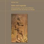 خرید و دانلود نسخه کامل کتاب Stele und Legende: Untersuchungen zu den keilschriftlichen Erzählwerken über die Könige von Akkade