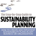 خرید و دانلود نسخه کامل کتاب Step-by-Step Guide to Sustainability Planning: How to Create and Implement Sustainability Plans in Any Business or Organization